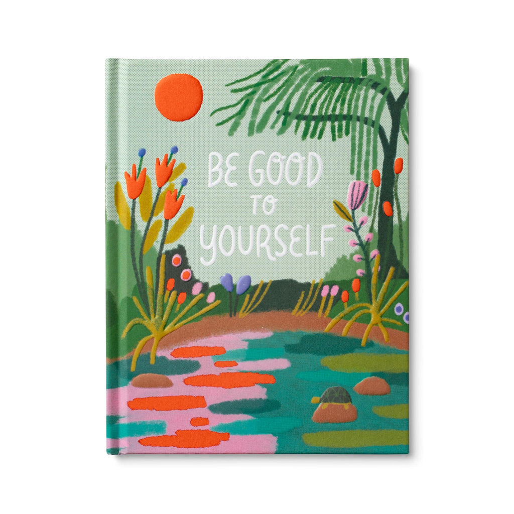 Be Good To Yourself