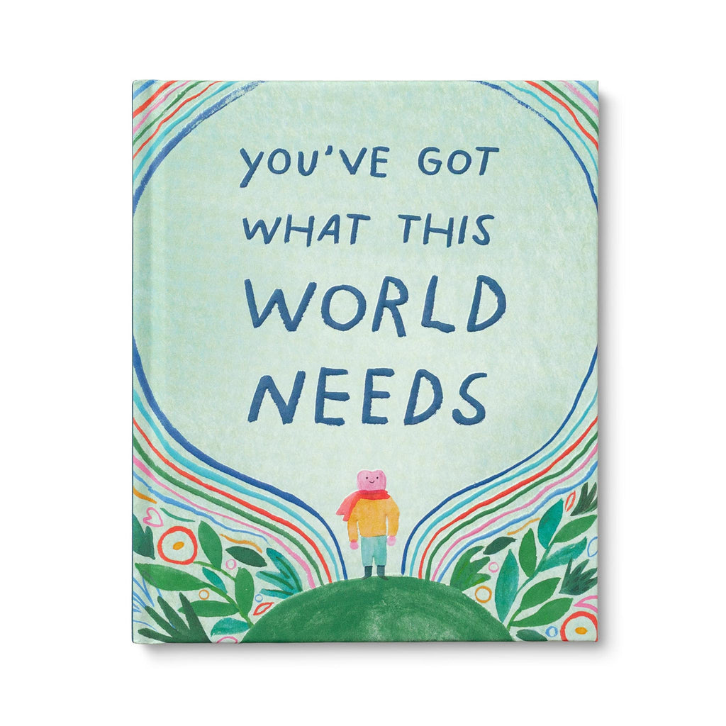 You've Got What This World Needs