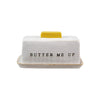 Butter Me Up Stoneware Butter Dish  