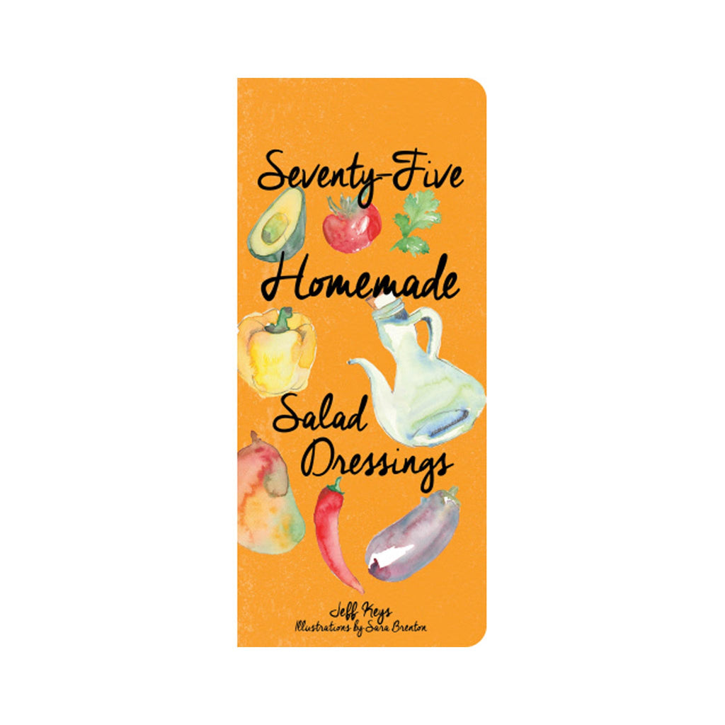 75 Homemade Salad Dressings