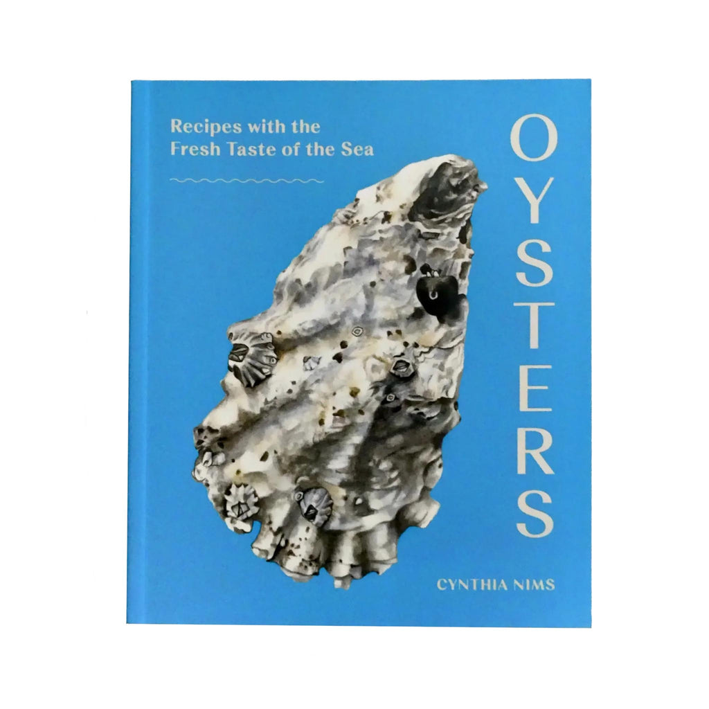 Oysters: Recipes with the Fresh Taste of the Sea